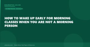 How to Wake Up Early for Morning Classes When You Are Not a Morning Person